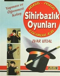 Yapması ve Öğrenmesi Kolay Sihirbazlık Oyunları - 1