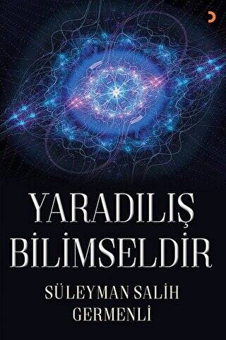 Yaradılış Bilimseldir - 1