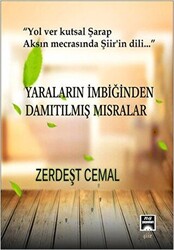 Yaraların İmbiğinden Damıtılmış Mısralar - 1