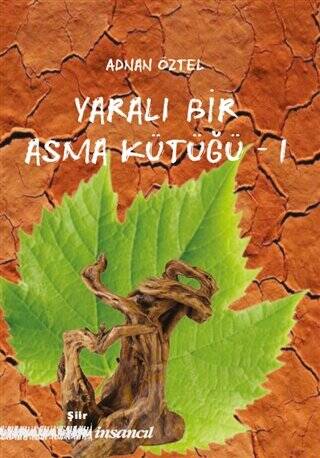 Yaralı Bir Asma Kütüğü - 1 - 1