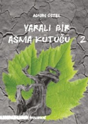 Yaralı Bir Asma Kütüğü - 2 - 1