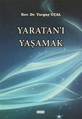 Yaratan`ı Yaşamak - 1