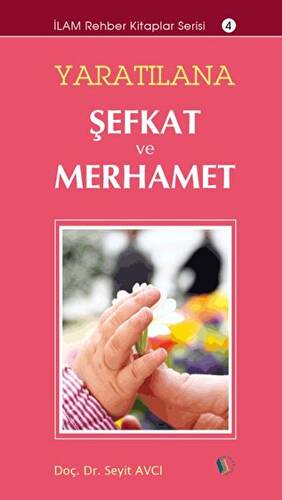 Yaratılana Şefkat ve Merhamet - 1