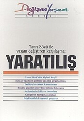 Yaratılış Tanrı Sözü İle Yaşam Değiştiren Karşılaşma - 1