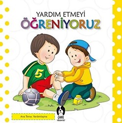 Yardım Etmeyi Öğreniyoruz - 1