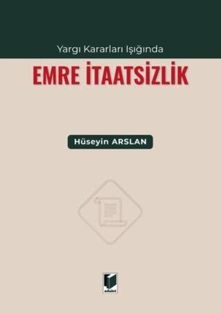 Yargı Kararları Işığında Emre İtaatsizlik - 1