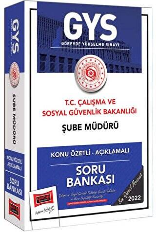 Yargı Yayınları Çalışma ve Sosyal Güvenlik Bakanlığı Unvan Değişikliği Sınavlarına Yönelik GYS Şube Müdürü Kadrosu İçin Konu Özetli Açıklamalı Soru Bankası - 1