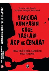 Yargıda Kumpasın Köşe Taşları AKP ve Cemaat - 1