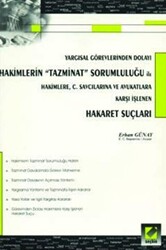 Yargısal Görevlerinden Dolayı Hakimlerin Tazminat Sorumluluğu ile Hakimlere, C. Savcılarına ve Avukatlara Karşı İşlenen Hakaret Suçları - 1