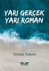 Yarı Gerçek Yarı Roman - 1