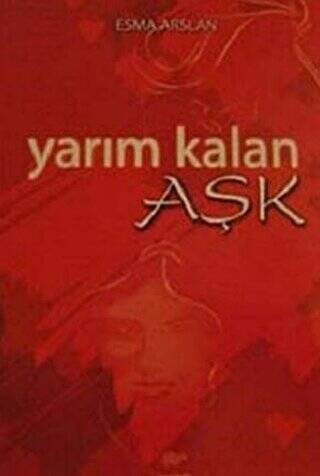 Yarım Kalan Aşk - 1