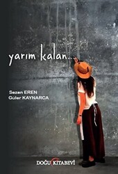 Yarım Kalan - 1