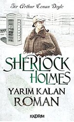 Yarım Kalan Roman - Sherlock Holmes - 1