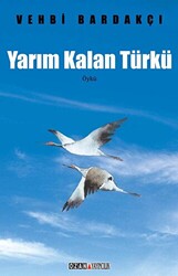 Yarım Kalan Türkü - 1