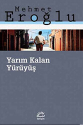 Yarım Kalan Yürüyüş - 1