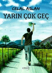 Yarın Çok Geç - 1