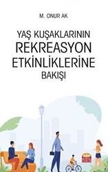 Yaş Kuşaklarının Rekreasyon Etkinliklerine Bakışı - 1