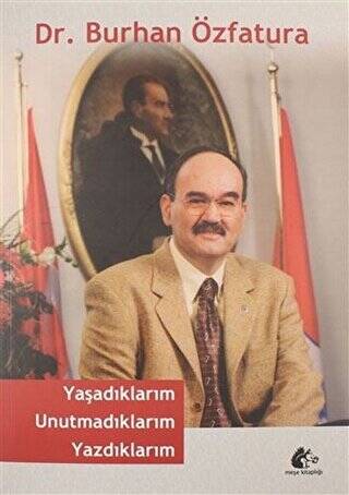 Yaşadıklarım Unutmadıklarım Yazdıklarım - 1