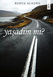 Yaşadım mı? - 1