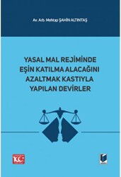 Yasal Mal Rejiminde Eşin Katılma Alacağını Azaltmak Kastıyla Yapılan Devirler - 1