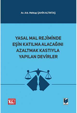 Yasal Mal Rejiminde Eşin Katılma Alacağını Azaltmak Kastıyla Yapılan Devirler - 1