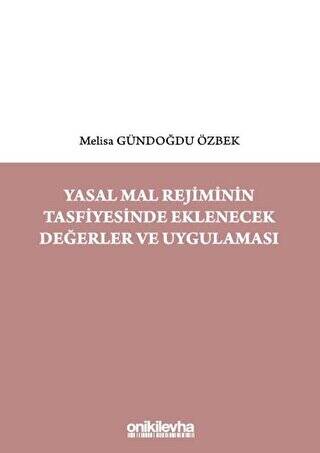 Yasal Mal Rejiminin Tasfiyesinde Eklenecek Değerler ve Uygulaması - 1