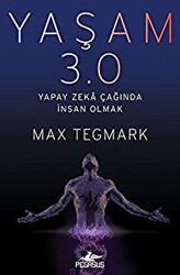 Yaşam 3.0 Yapay Zeka Çağında İnsan Olmak - 1