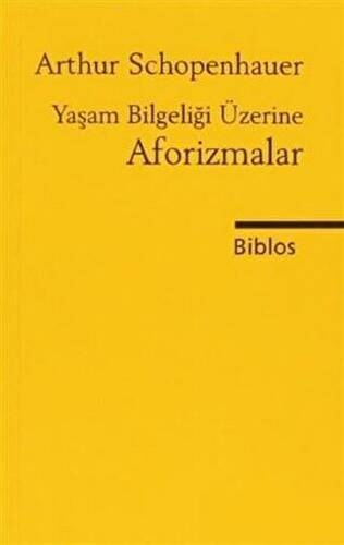 Yaşam Bilgeliği Üzerine Aforizmalar - 1