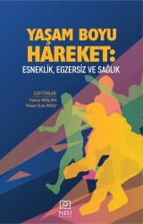 Yaşam Boyu Hareket: Esneklik, Egzersiz ve Sağlık - 1