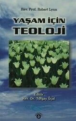 Yaşam İçin Teoloji - 1