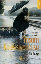 Yaşam Koleksiyoncusu - 1