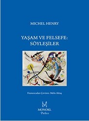 Yaşam ve Felsefe: Söyleşiler - 1