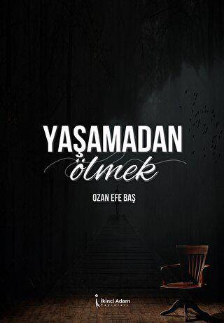 Yaşamadan Ölmek - 1