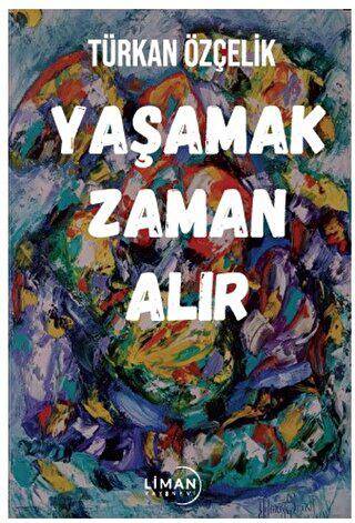 Yaşamak Zaman Alır - 1