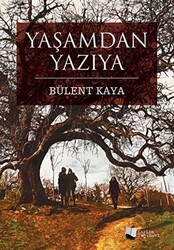 Yaşamdan Yazıya - 1