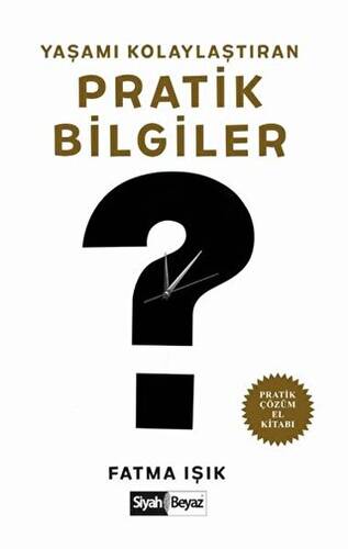 Yaşamı Kolaylaştıran Pratik Bilgiler - 1