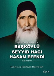 Yaşamı ve Anılarıyla Başköylü Seyyid Hacı Hasan Efendi - 1