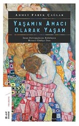 Yaşamın Amacı Olarak Yaşam - 1