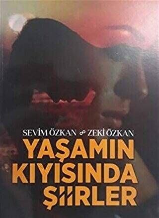 Yaşamın Kıyısında Şiirler - 1