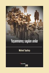 Yaşanmamış Sayılan Anılar - 1