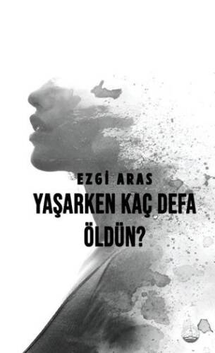 Yaşarken Kaç Defa Öldün? - 1