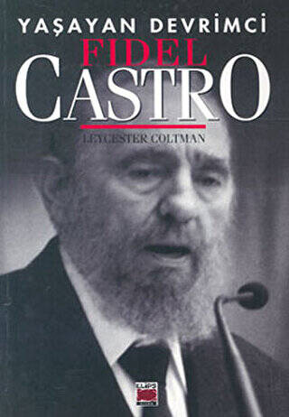 Yaşayan Devrimci Fidel Castro - 1