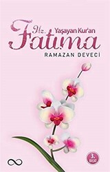 Yaşayan Kur`an Hz. Fatıma - 1