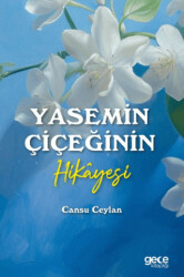 Yasemin Çiçeğinin Hikayesi - 1