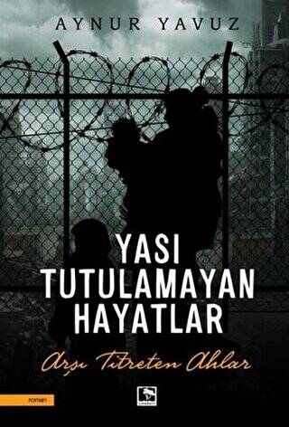 Yası Tutulamayan Hayatlar - 1