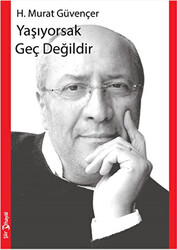 Yaşıyorsak Geç Değildir - 1