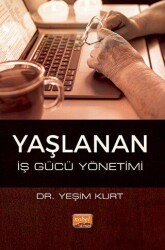 Yaşlanan İş Gücü Yönetimi - 1