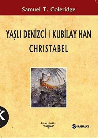 Yaşlı Denizci: Kubilay Han Christabel - 1