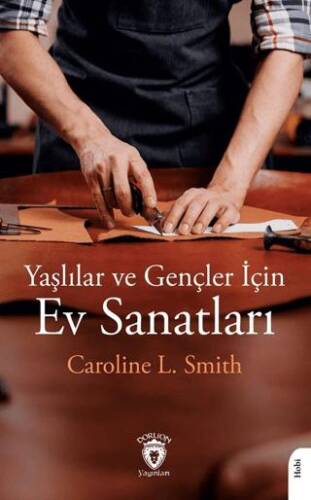 Yaşlılar ve Gençler İçin Ev Sanatları - 1