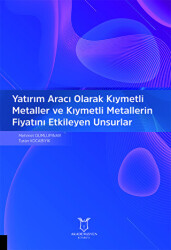 Yatırım Aracı Olarak Kıymetli Metaller ve Kıymetli Metallerin Fiyatını Etkileyen Unsurlar - 1